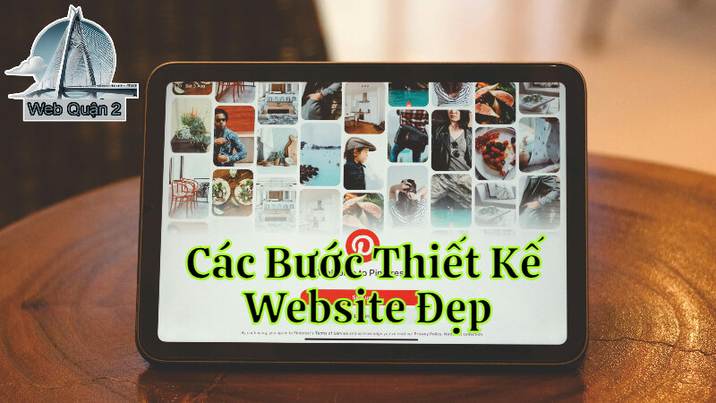 Các Bước Để Thiết Kế Một Website Đẹp