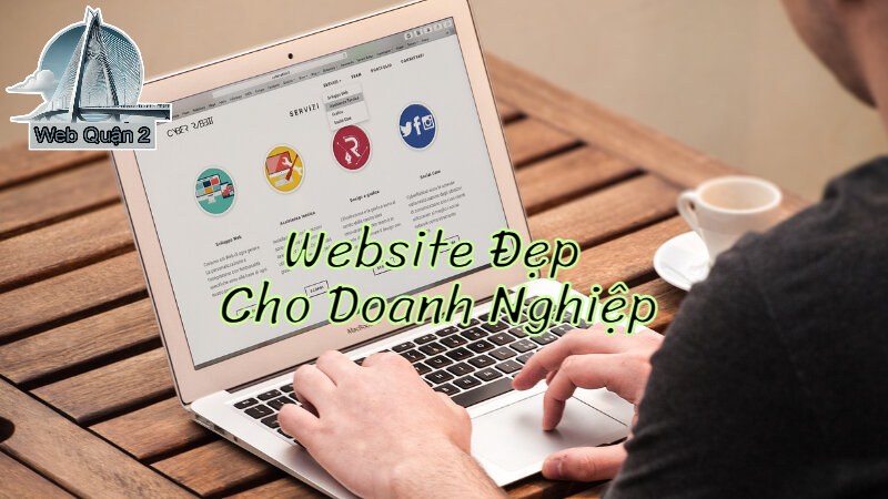 Các Mẫu Thiết Kế Website Đẹp Cho Doanh Nghiệp