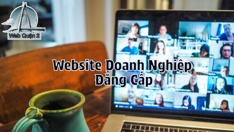 Cách Tạo Website Doanh Nghiệp Đẳng Cấp