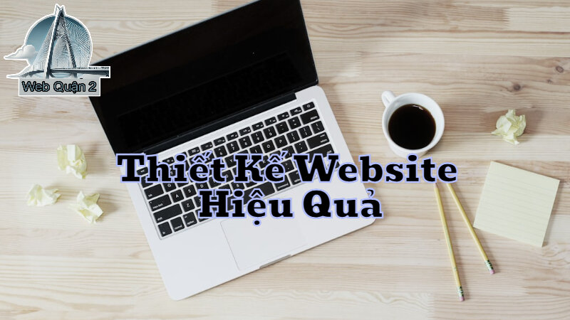 Cách Thiết Kế Website Thương Mại Điện Tử Hiệu Quả