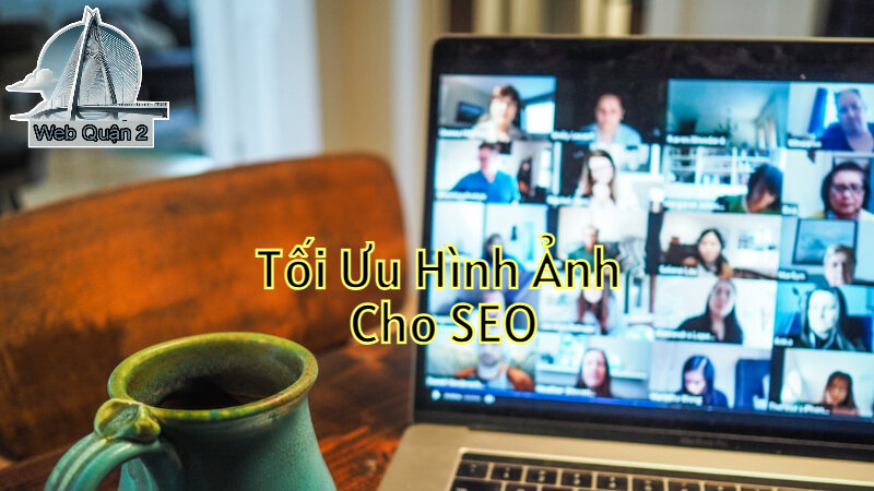 Hướng Dẫn Tối Ưu Hình Ảnh Cho SEO