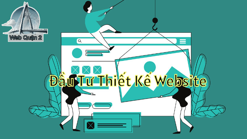 Lợi Ích Của Việc Đầu Tư Thiết Kế Website