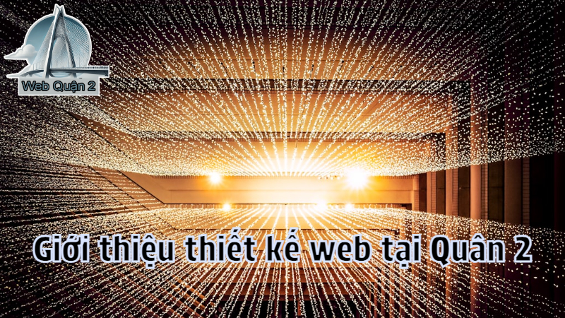 Giới thiệu thiết kế website tại Quân 2